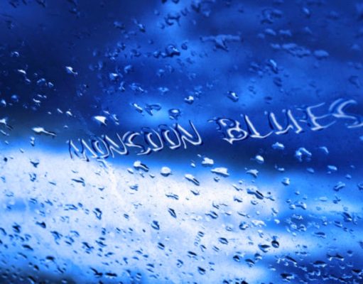 Monsoon Blues